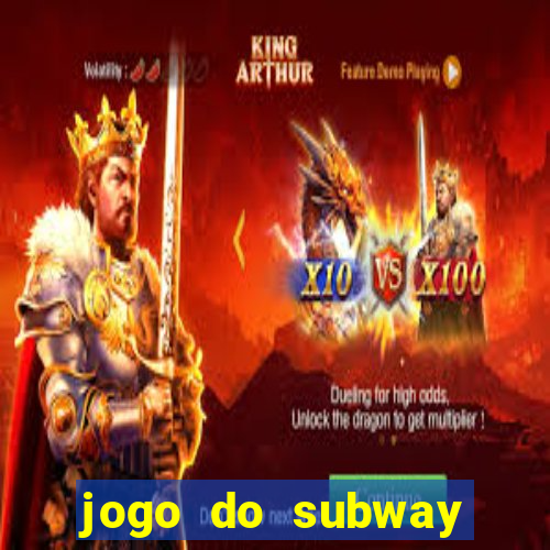 jogo do subway surf de ganhar dinheiro